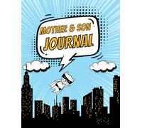 Mother and Son Journal: Age 4 - 12
