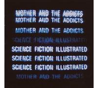 Mother And The Addic - Science Fiction Illustrated