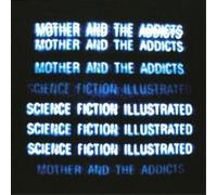 Mother And The Addicts Science Fiction Illustrated (CD) Album