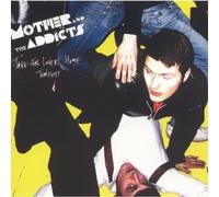 MOTHER AND THE ADDICTS - TAKE THE LOVERS HOME..