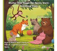 Mother Bear Keeps Her Family Warm: A Knitting Story