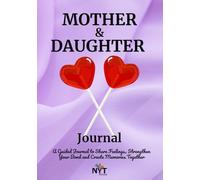 Mother & Daughter Journal: A Keepsake Book to Share Memories and Feelings Together