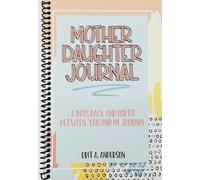 Mother Daughter Journal Pass Back And Forth Between You and Me: A Fun No Stress Just Between Us Journal For Moms And Daughters (Guided Journal For ... Makes A Unique Gift For Mom On Mothers Day)