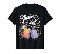 Mother Daughter Trip It's Better Than Therapy Maglietta