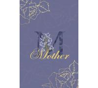 Mother Diary Journal: Monogram M Personalized Floral Notebook for Women Decorative Purple and Gold Monogram Journal, Cute Aesthetic Notebook, Personalized Diary and Birthday Gift for Mother