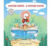 Mother Gertie: A Mother Goose