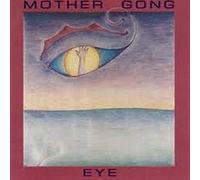 Mother Gong - Eye