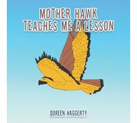 MOTHER HAWK TEACHES ME A LESSON