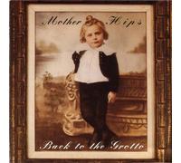 Mother Hips - Back to the Grotto