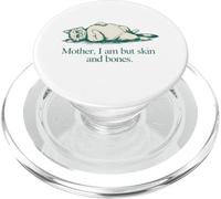 Mother I Am But Skin And Bones Cat Citazione PopSockets PopGrip per MagSafe