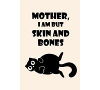 Mother I Am but Skin and Bones Notebook - Funny Chubby Black Cat Graph Paper Notebook 6x9, 150 Grid Pages, Meme Cat Journal with Cat Illustration on ... and Daily Writing, Cute Gift for Cats Lover