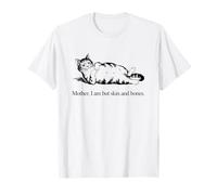 Mother I'm But Skin And Bones Cat Meme Citazione Maglietta