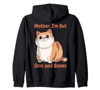Mother I'm But Skin And Bones - Divertente Meme Chonky Cat Felpa con Cappuccio