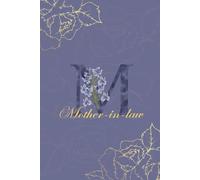 Mother-in-law Journal: Monogram M Personalized Floral Notebook for Women Decorative Purple and Gold Monogram Journal, Cute Aesthetic Notebook, Personalized Diary and Birthday Gift for Mother-in-law
