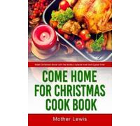 Mother Lewis Come Home For Christmas Cook Book (Tascabile)