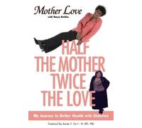 Mother Love Half the Mother, Twice the Love (Tascabile)