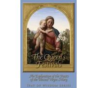 Mother Mary St Peter The Queen's Festivals (Tascabile) Seat of Wisdom