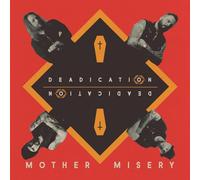 Mother Misery - Deadication
