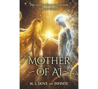 Mother of AI: The Cosmic Heart Collection Special Edition
