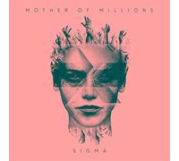 Mother Of Millions - Sigma