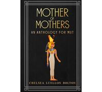 Mother of Mothers: An Anthology for Mut