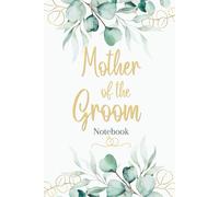 Mother of the Groom Notebook: A Simple Lined Journal for the Groom’s Mom to Write Notes, Plans and Cherished Memories