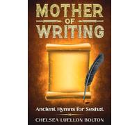 Mother of Writing: Ancient Hymns for Seshat