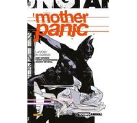 MOTHER PANIC: LAVORI IN CORSO