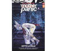 Mother panic. Vol. 2: Sotto la pelle.