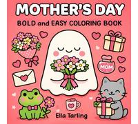 Mother’s Day - Bold and Easy Coloring Book for Kids and Adults