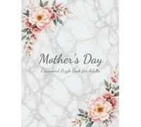 Mother’s Day Crossword Puzzle Book for Adults: Thoughtful & Entertaining Puzzles