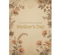 Mother’s Day Crossword Puzzle Book: Fun & Relaxing Word Games for Mom