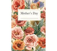 Mother’s Day Notebook: Mother’s Day Notebook - Gift from a Child is a heartfelt journal