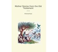 Mother Stories from the Old Testament
