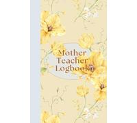 Mother Teacher Logbook: Charlotte Mason inspired line journal for the Mother Teacher