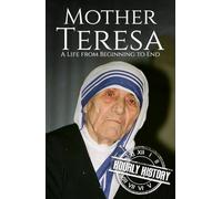 Mother Teresa: A Life from Beginning to End