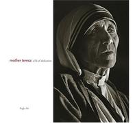 Mother Teresa : A Life of Dedication