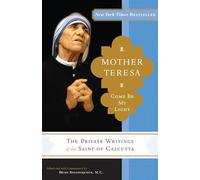 Mother Teresa Brian Kolodiejchuk Mother Teresa: Come Be My Light (Tascabile)