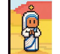 Mother Teresa: COMPOSITION NOTEBOOK: PIUS PIXELS SERIES 3 OF 6