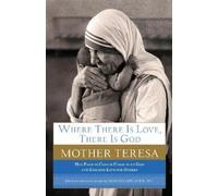 Mother Teresa Where There Is Love, There Is God (Tascabile)