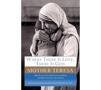 Mother Teresa Where There Is Love, There Is God (Tascabile)