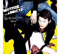 Mother & The Addicts - Take The Lovers Home Tonight