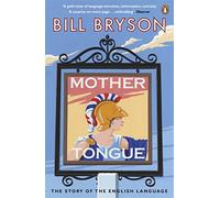 Mother tongue. The story of the english language - Bryson Bill