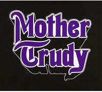 MOTHER TRUDY - MOTHER TRUDY