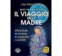 Motherhood. Il viaggio della madre