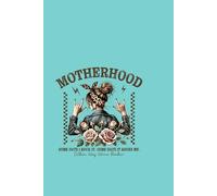Motherhood. Some Days I Rock It. Some Days It Rocks Me. Either Way We're Rocking: My Mom Rocks! A Notebook from Your Child. A Heartfelt Gift to the World’s Best Mom