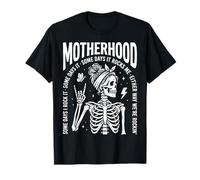 Motherhood Some Days I Rock It Some Days It Rocks Me Skull Maglietta