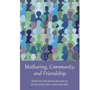 Mothering, Community, and Friendship (Tascabile)
