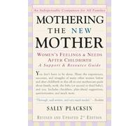 Mothering the New Mother: Women's Feelings & Needs After Childbirth: A Support and Resource Guide