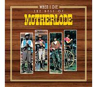 Motherlode - Best Of: When I Die